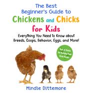 The Best Beginner's Guide to Chickens and Chicks for Kids