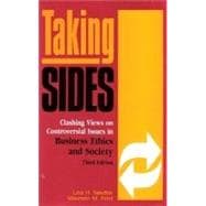 Taking Sides : Clashing Views on Controversial Issues in Business Ethics and Society