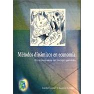 Metodos dinamicos en economia / Dynamic Methods in Economy: Otra busqueda del tiempo perdido / Another Search of Lost Time