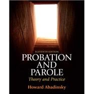 Probation and Parole : Theory and Practice