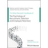 The Wiley Blackwell Handbook of the Psychology of Recruitment, Selection and Employee Retention
