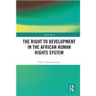The Right to Development in the African Human Rights System