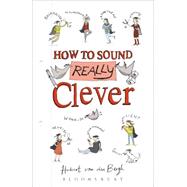 How to Sound Really Clever