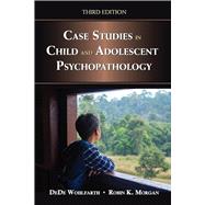 Case Studies in Child and Adolescent Psychopathology