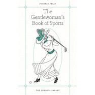 The Gentlewoman's Book of Sports