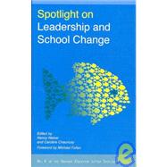 Spotlight on Leadership and School Change