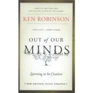 Out of Our Minds : Learning to Be Creative