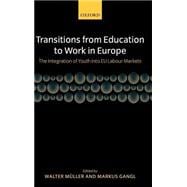 Transitions from Education to Work in Europe The Integration of Youth into EU Labour Markets