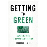 Getting to Green Saving Nature: A Bipartisan Solution