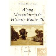 Along Massachusetts's Historic Route 20