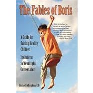 The Fables of Boris: Invitations to Meaningful Conversations