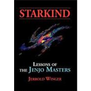 Starkind : Lessons of the Jenjo Masters