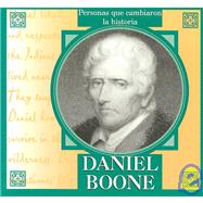 Daniel Boone: Personas Que Cambiaron LA Historia