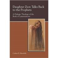 Daughter Zion Talks Back to the Prophets