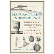 Manufacturing Independence