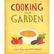 Cooking from the Garden : Best Recipes from Kitchen Gardener