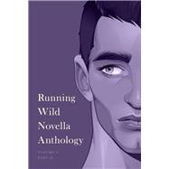 Running Wild Novella Anthology, Volume 6 Part 2
