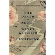 The Death of Annie the Water Witcher by Lightning