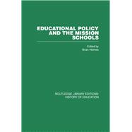 Educational Policy and the Mission Schools: Case Studies from the British Empire