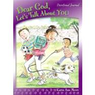 Dear God, Let's Talk About You