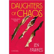 Daughters of Chaos A Novel