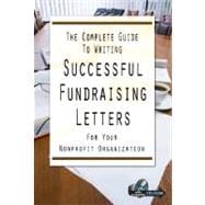 The Complete Guide to Writing Successful Fundraising Letters for Your Nonprofit Organization