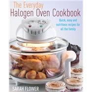 The Everyday Halogen Oven Cookbook
