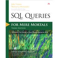 SQL Queries for Mere Mortals A Hands-On Guide to Data Manipulation in SQL