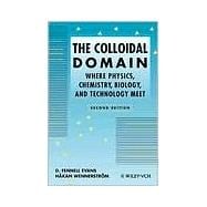 The Colloidal Domain Where Physics, Chemistry, Biology, and Technology Meet