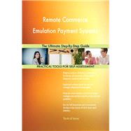 Remote Commerce Emulation Payment Systems The Ultimate Step-By-Step Guide