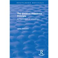 Routledge Revivals: The Greatest Happiness Principle (1986)