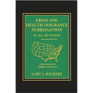 ERISA and Health Insurance Subrogation : In All 50 States - 3rd Edition
