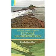 Modern Approaches to Fluvial Geomorphology