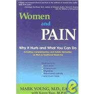 Women and Pain: Why It Hurts and What You Can Do