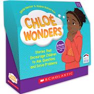 Chloé Wonders (Multiple-Copy Set) Stories That Encourage Children to Ask Questions and Solve Problems