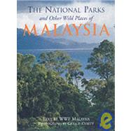 The National Parks And Other Wild Places Of Malaysia