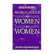 Even More Monologues for Women by Women