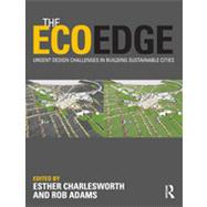 The EcoEdge: Urgent Design Challenges in Building Sustainable Cities