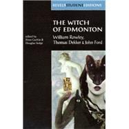 The Witch of Edmonton by William Rowley, Thomas Dekker and John Ford