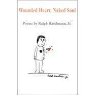 Wounded Heart, Naked Soul