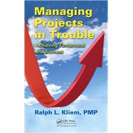 Managing Projects in Trouble,9781439852477