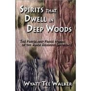 Spirits That Dwell in Deep Woods The Prayer and Praise Hymns of the Black Religious Experience