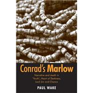 Conrad's Marlow Narrative and death in 'Youth', Heart of Darkness, Lord Jim and Chance