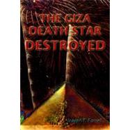 The Giza Death Star Destroyed