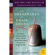 The Dressmaker of Khair Khana: Five Sisters, One Remarkable Family, and the Woman Who Risked Everything to Keep Them Safe