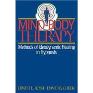 Mind-Body Therapy Methods of Ideodynamic Healing in Hypnosis