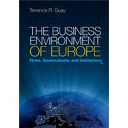 The Business Environment of Europe: Firms, Governments, and Institutions