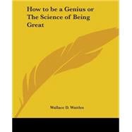 How To Be A Genius Or The Science Of Being Great