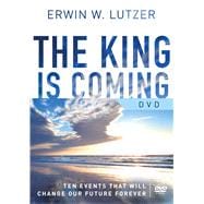 The King is Coming DVD Ten Events That Will Change Our Future Forever