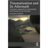 Traumatization and Its Aftermath